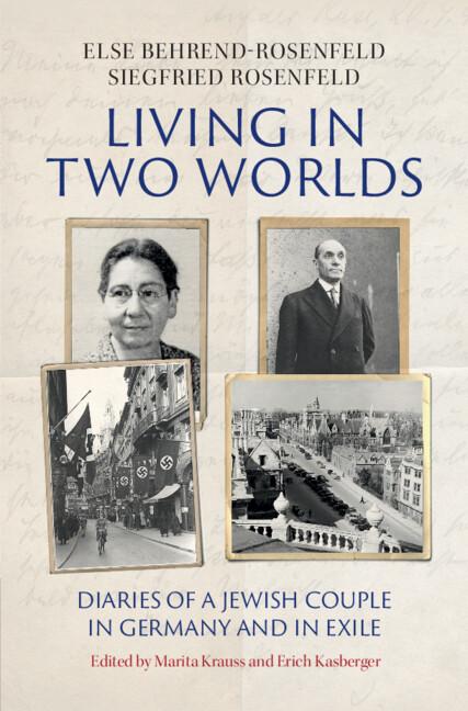 Living in Two Worlds by Deborah Langton, Else Behrend-Rosenfeld, Erich Kasberger, Marita Krauss, Richard Evans, Siegfried Rosenfeld