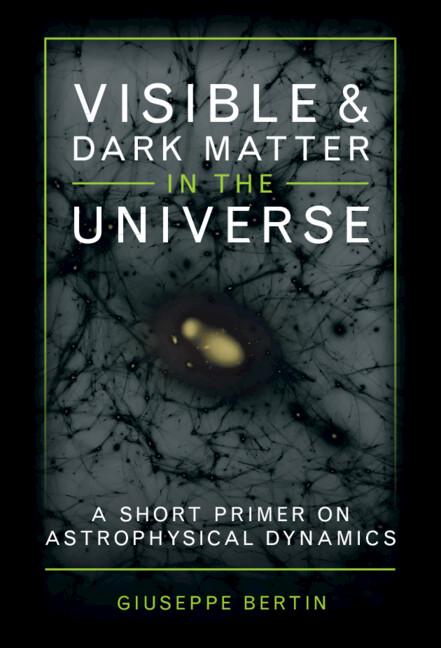 Visible and Dark Matter in the Universe by Giuseppe Bertin
