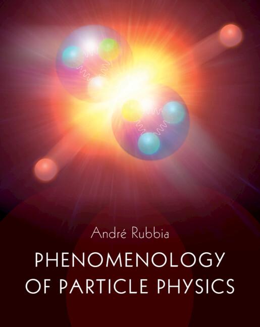 Phenomenology of Particle Physics by André Rubbia