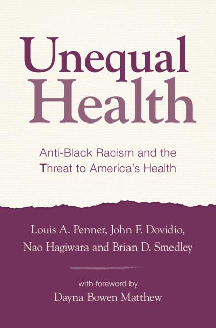 Unequal Health by Brian D. Smedley, John F. Dovidio, Louis A. Penner, Nao Hagiwara