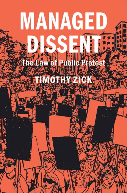 Managed Dissent by Timothy Zick