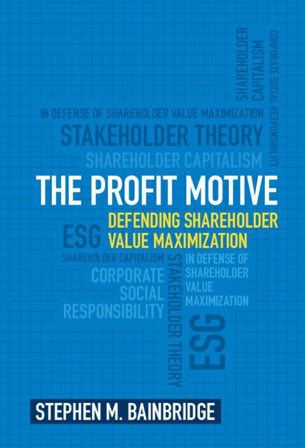 The Profit Motive by Stephen M. Bainbridge