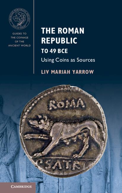 The Roman Republic to 49 BCE by Liv Mariah Yarrow