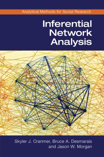 Inferential Network Analysis by Bruce A. Desmarais, Jason W. Morgan, Skyler J. Cranmer