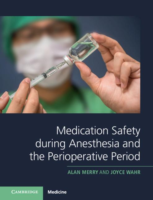 Medication Safety during Anesthesia and the Perioperative Period by Alan Merry, Joyce Wahr