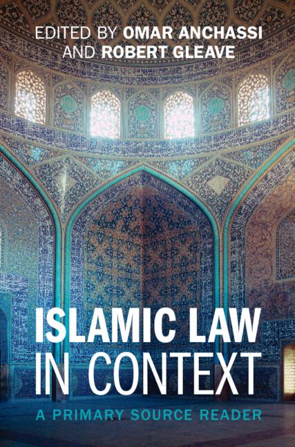 Islamic Law in Context by Omar Anchassi, Robert Gleave
