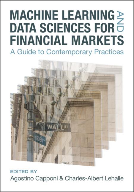 Machine Learning and Data Sciences for Financial Markets by Agostino Capponi, Charles-Albert Lehalle