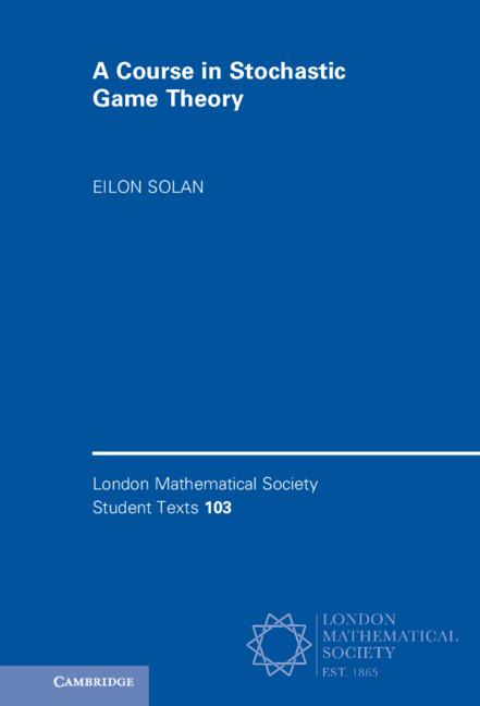 A Course in Stochastic Game Theory by Eilon Solan