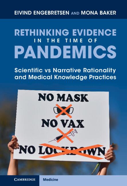Rethinking Evidence in the Time of Pandemics by Eivind Engebretsen, Mona Baker