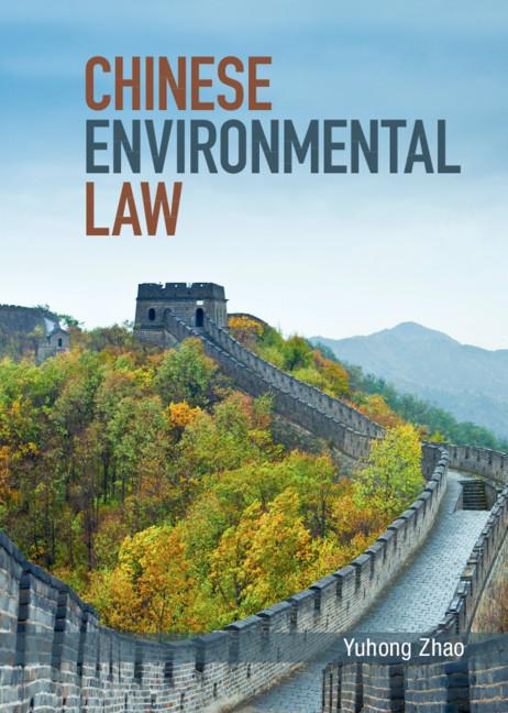 Chinese Environmental Law by Yuhong Zhao