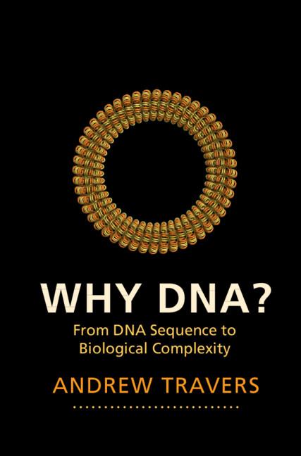 Why DNA? by Andrew Travers