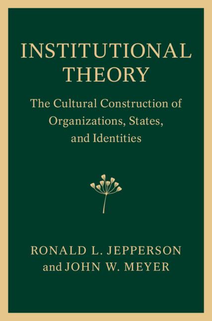 Institutional Theory by John W. Meyer, Ronald L. Jepperson