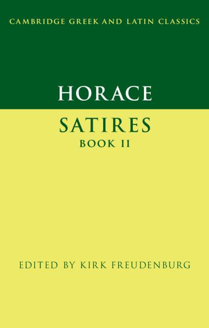 Horace: Satires Book II by Horace, Kirk Freudenburg