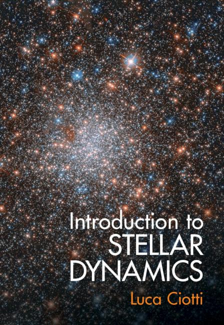 Introduction to Stellar Dynamics by Luca Ciotti