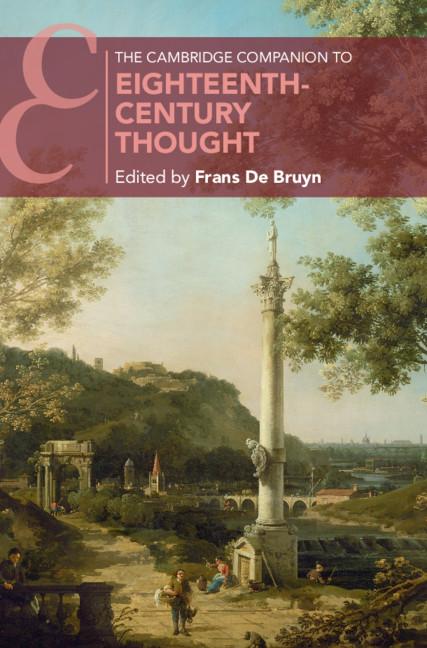 The Cambridge Companion to Eighteenth-Century Thought by Frans De Bruyn
