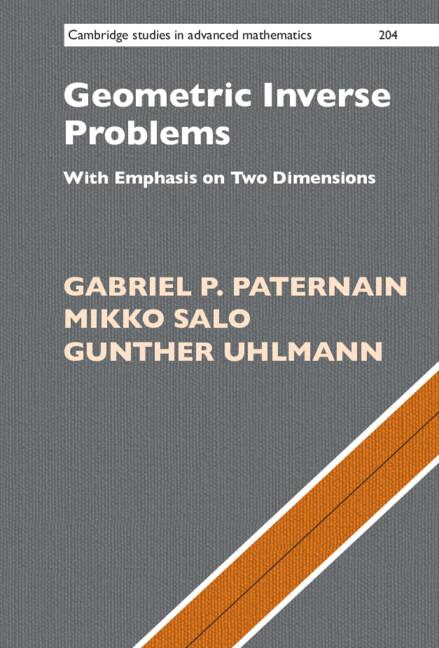 Geometric Inverse Problems by Gabriel P. Paternain, Gunther Uhlmann, Mikko Salo