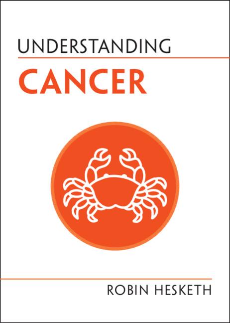 Understanding Cancer by Robin Hesketh