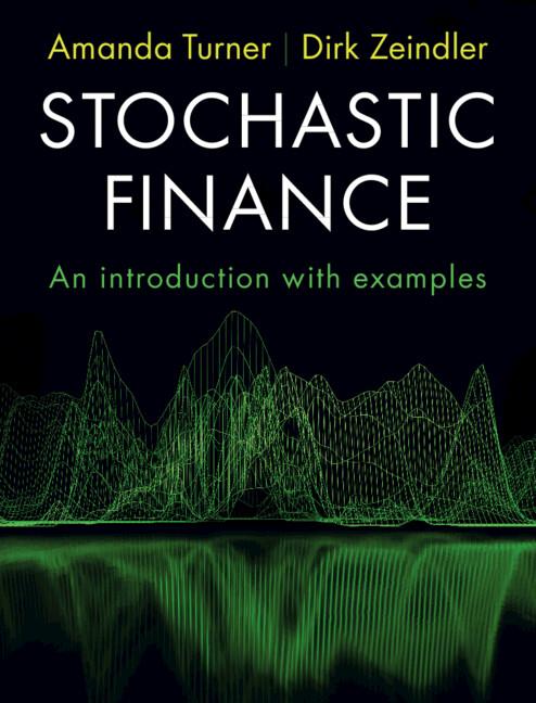 Stochastic Finance by Amanda Turner, Dirk Zeindler