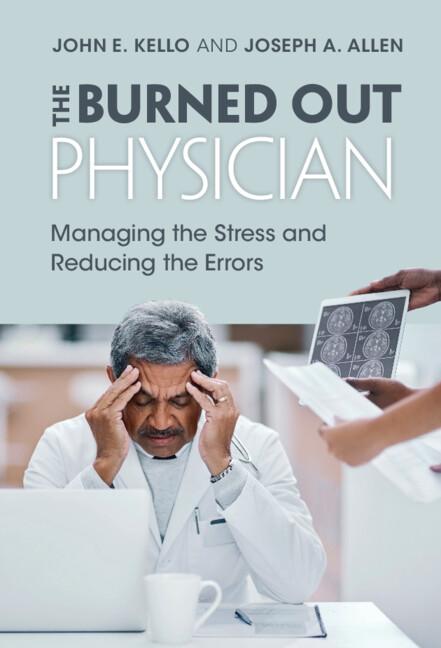 The Burned Out Physician by John E. Kello, Joseph A. Allen