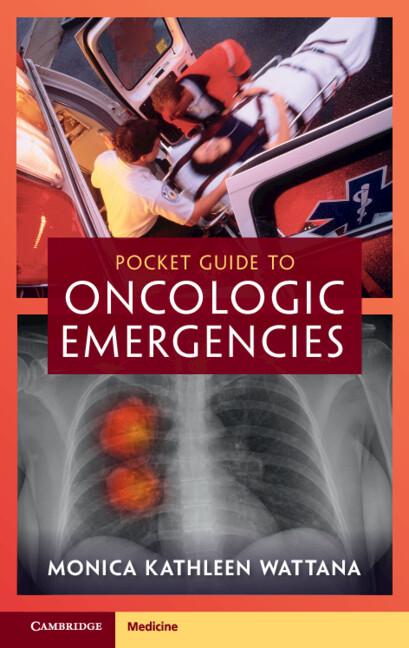 Pocket Guide to Oncologic Emergencies by Monica Kathleen Wattana