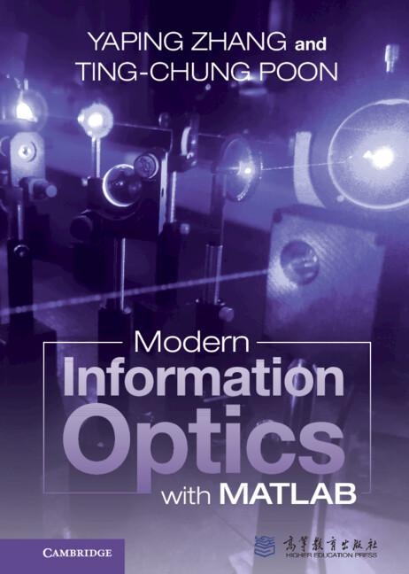 Modern Information Optics with MATLAB by Ting-Chung Poon, Yaping Zhang