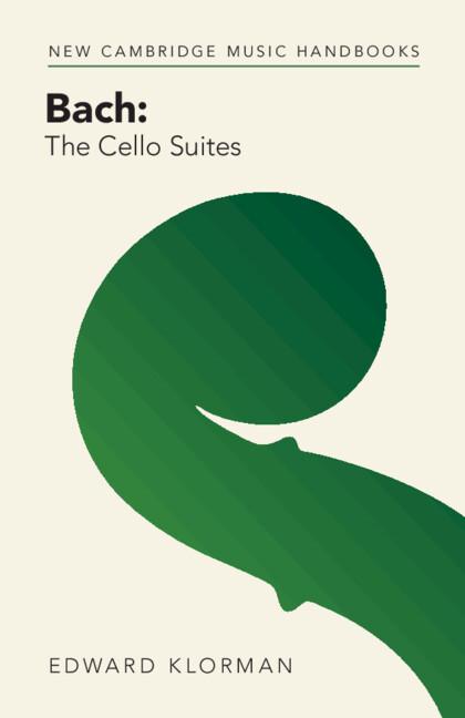 Bach: The Cello Suites by Edward Klorman