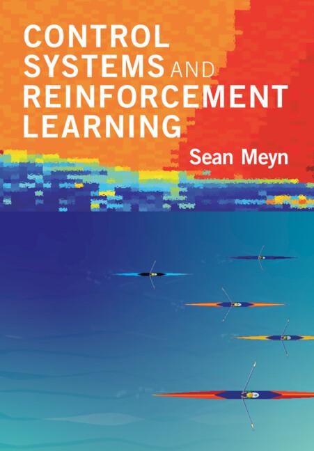 Control Systems and Reinforcement Learning by Sean Meyn