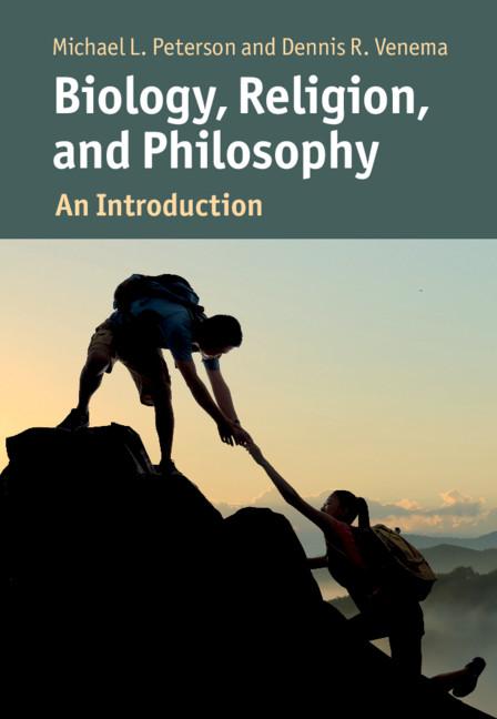 Biology, Religion, and Philosophy by Dennis Venema, Michael Peterson