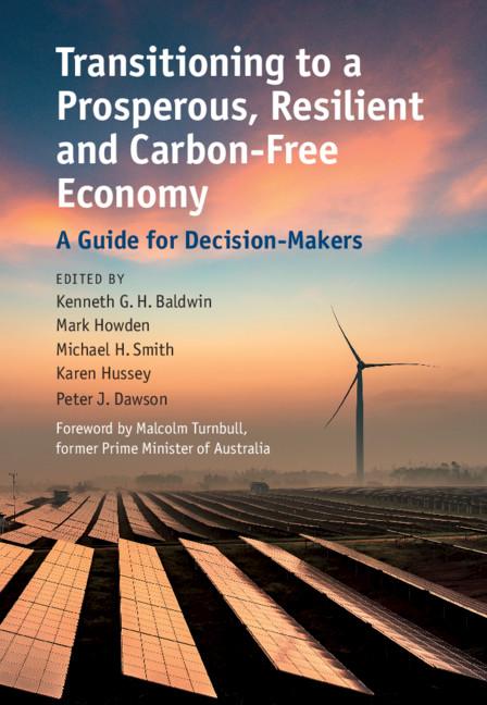 Transitioning to a Prosperous, Resilient and Carbon-Free Economy by Karen Hussey, Kenneth G. H. Baldwin, Mark Howden, Michael H. Smith, Peter J. Dawson