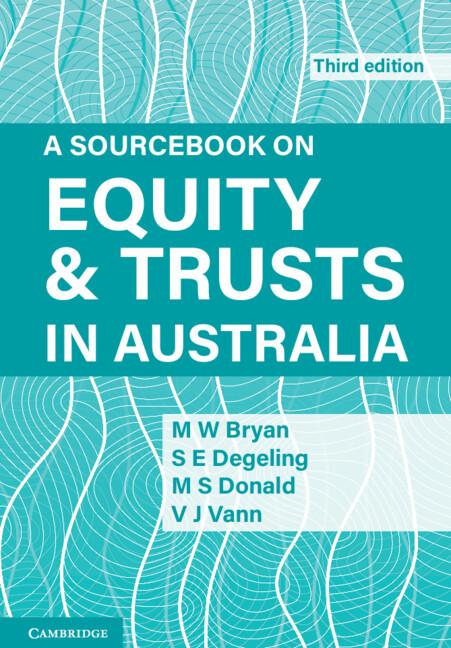 A Sourcebook on Equity and Trusts in Australia by Michael Bryan, Scott Donald, Simone Degeling, Vicki Vann