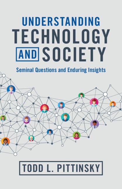 Understanding Technology and Society by Todd L. Pittinsky