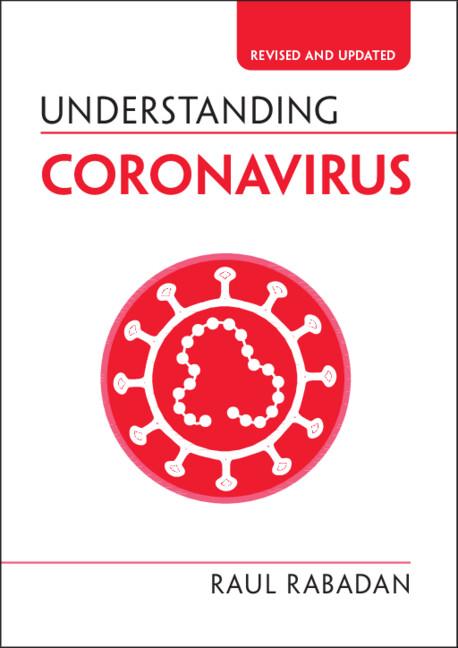 Understanding Coronavirus by Raul Rabadan