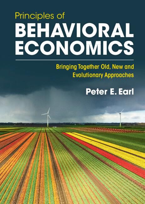 Principles of Behavioral Economics by Peter E. Earl