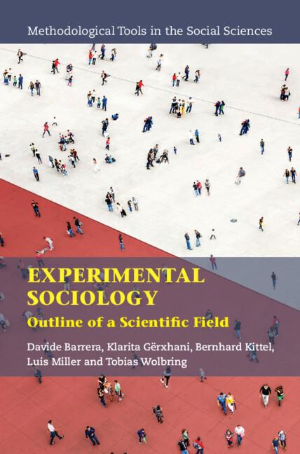 Experimental Sociology by Bernhard Kittel, Davide Barrera, Klarita Gërxhani, Luis Miller, Tobias Wolbring