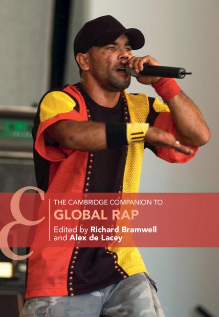 The Cambridge Companion to Global Rap by Alex de Lacey, Richard Bramwell