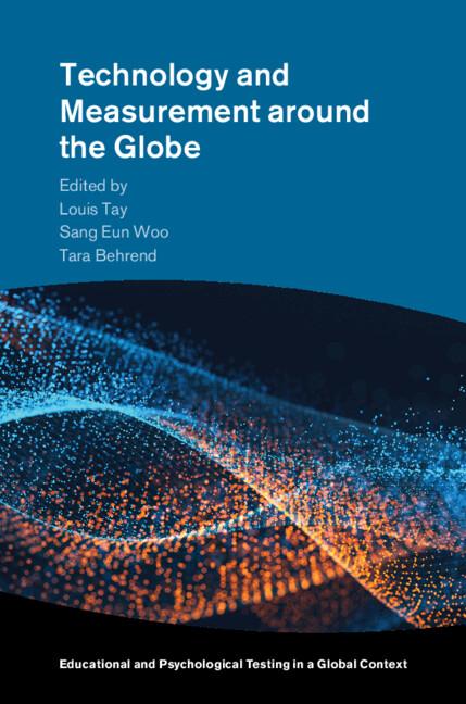 Technology and Measurement around the Globe by Louis Tay, Sang Eun Woo, Tara Behrend