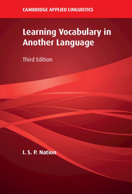 Learning Vocabulary in Another Language by I. S. P. Nation