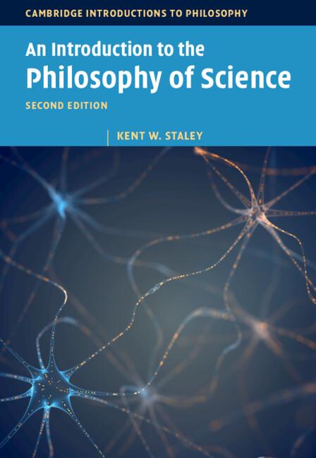 An Introduction to the Philosophy of Science by Kent W. Staley