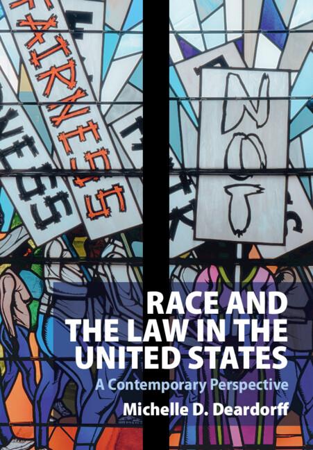 Race and the Law in the United States by Michelle D. Deardorff