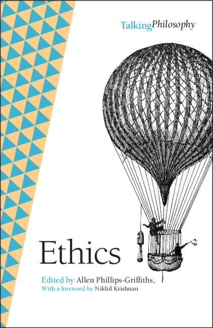 Ethics by Allen Phillips-Griffiths, Nikhil Krishnan