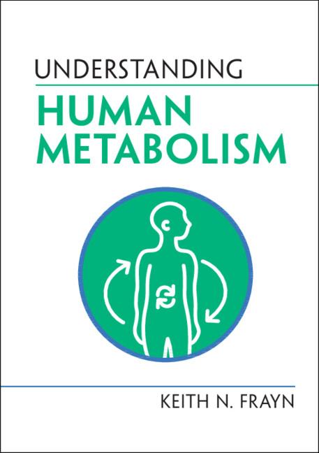Understanding Human Metabolism by Keith N. Frayn