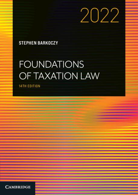 Foundations of Taxation Law 2022 by Stephen Barkoczy