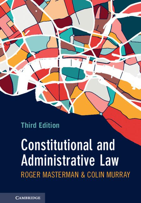 Constitutional and Administrative Law by Colin Murray, Roger Masterman