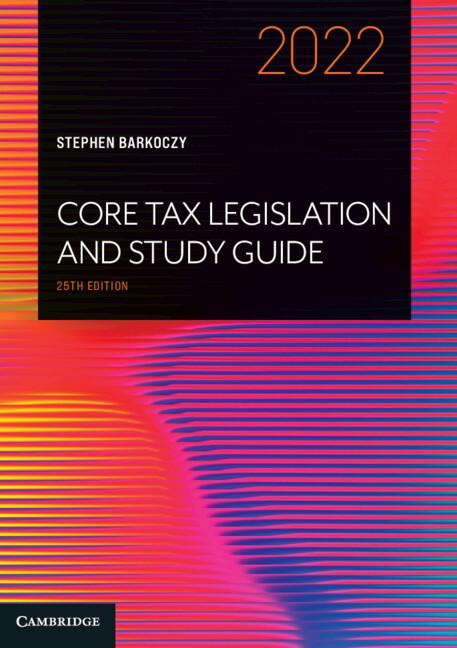 Core Tax Legislation and Study Guide 2022 by Stephen Barkoczy