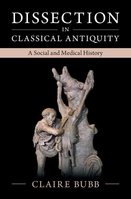 Dissection in Classical Antiquity by Claire Bubb