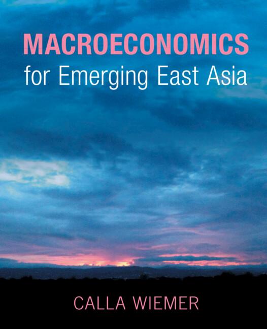 Macroeconomics for Emerging East Asia by Calla Wiemer