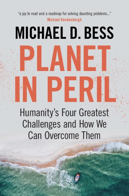 Planet in Peril Planetary Dangers : Planetary Solutions by Michael D. Bess
