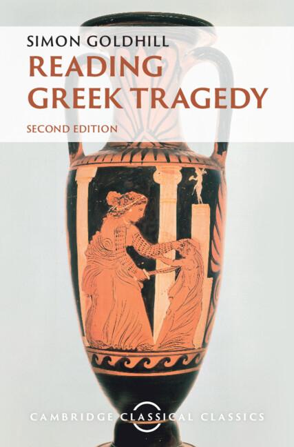 Reading Greek Tragedy by Simon Goldhill