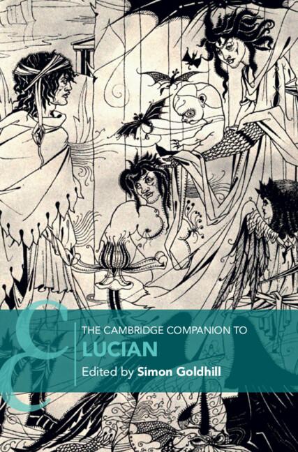 The Cambridge Companion to Lucian by Simon Goldhill