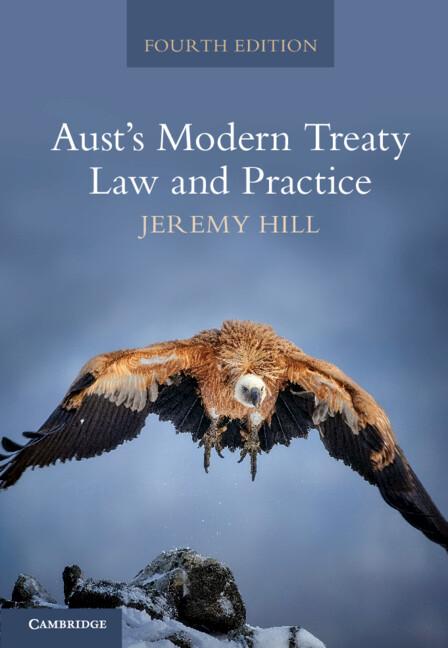 Aust's Modern Treaty Law and Practice by Jeremy Hill